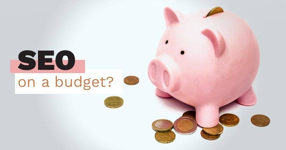 How to build a robust SEO strategy on a limited budget